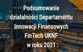 Podsumowanie działalności Departamentu Innowacji Finansowych Fintech UKNF