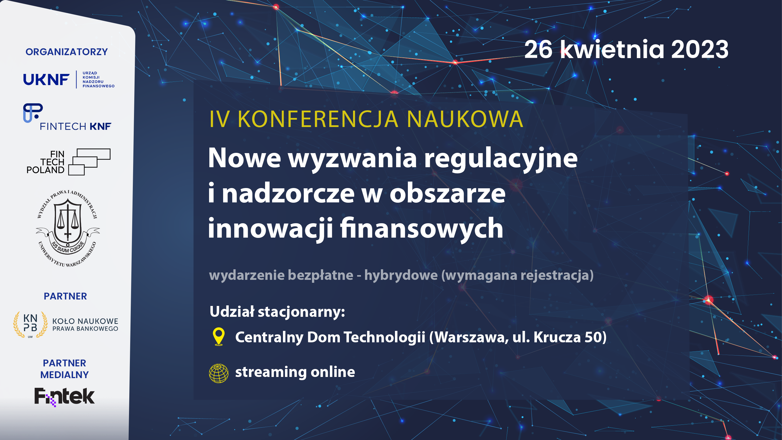 IV Konferencja Naukowa - Nowe wyzwania regulacyjne i nadzorcze w obszarze innowacji finansowych