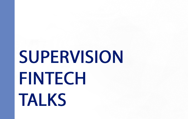 SUPERVISION FINTECH TALKS